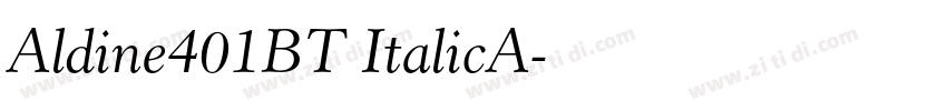 Aldine401BT ItalicA字体转换 Aldine401BT ItalicA字体转换